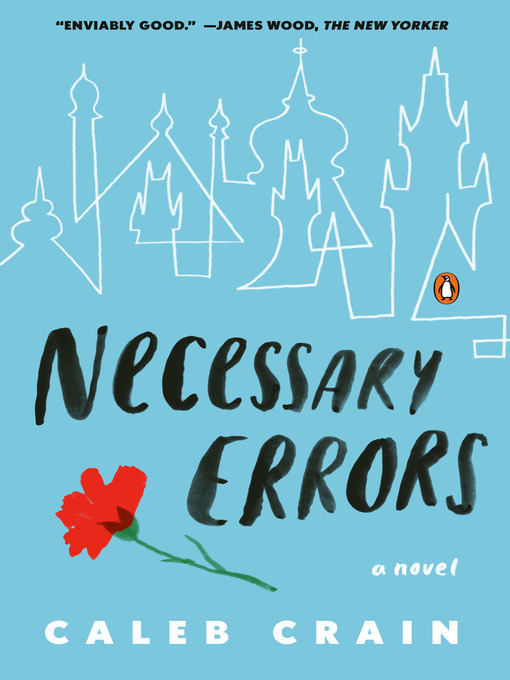 Title details for Necessary Errors by Caleb Crain - Available